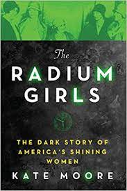 The Radium Girls by Kate Moore will be discussed by the Young(ish) Adult Book Club at the Ripley Library on August 31st @ 6pm.